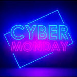CYBER MONDAY!!